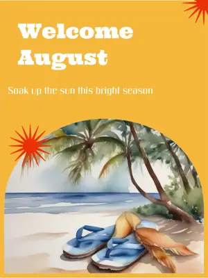 Welcome August soak up the sun